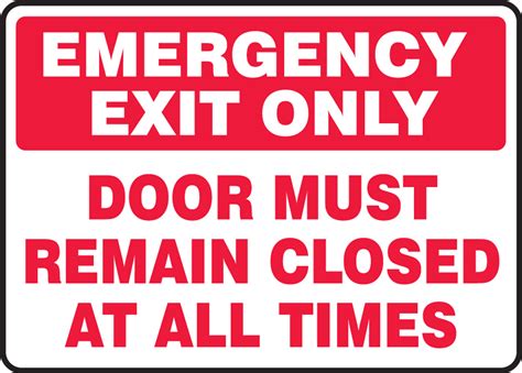 Emergency Exit Only Door Must Remain Closed At All Times