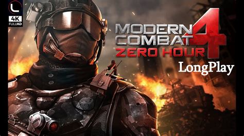 Modern Combat 4: Zero Hour - LongPlay [4K:60FPS] 🔴 - YouTube