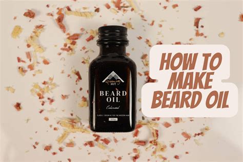 How To Make Beard Oil Easily - 5+ Key Ingredients | Grooming HUT