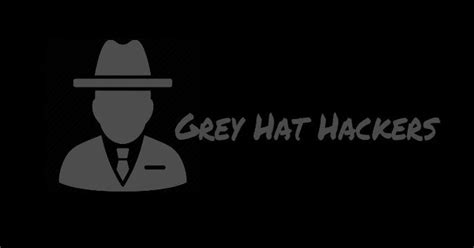 Grey Hat Hackers