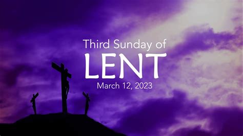 Third Sunday of Lent - YouTube