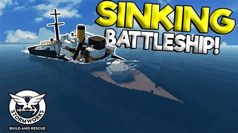 BATTLESHIP SINKING SHIP SURVIVAL! - Stormworks: Build and Rescue ...