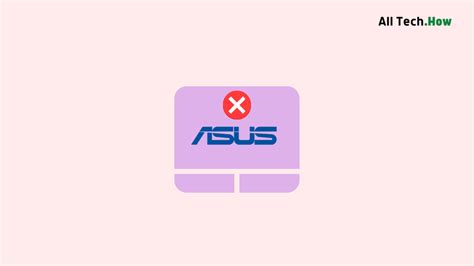 Why My ASUS Laptop Touchpad is Not Working?