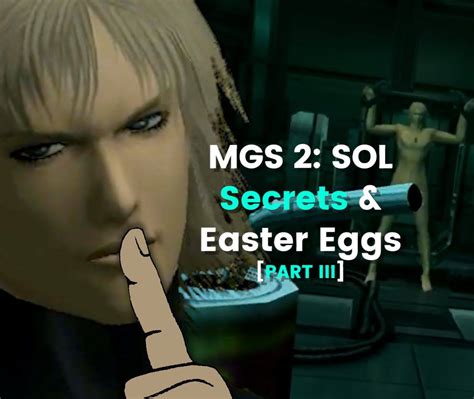 Metal Gear Solid 2: Sons Of Liberty Secrets & Easter Eggs [Part III ...