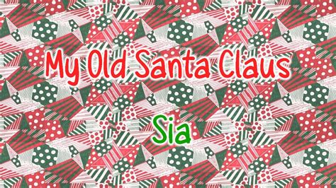 Sia - My Old Santa Claus (English & Spanish) / CEO LYRICS - YouTube