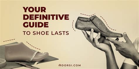 Your Definitive Guide to Shoe Lasts