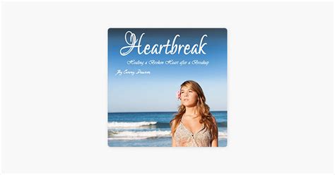 ‎Heartbreak: Healing a Broken Heart After a Breakup sur Apple Books