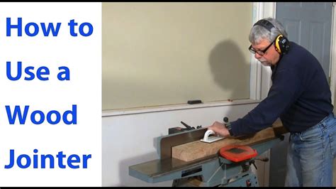 How to Use a Wood Jointer: Beginners #3 - By Woodworkweb - YouTube