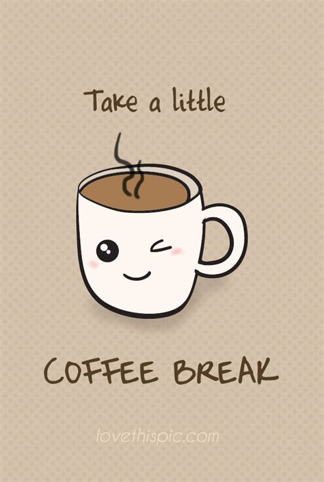 Coffee Break Pictures, Photos, and Images for Facebook, Tumblr, Pinterest, and Twitter