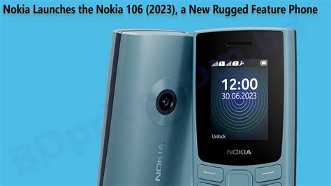 Nokia Launches the Nokia 106 (2023), a New Rugged Feature Phone | BDPrice.com.bd