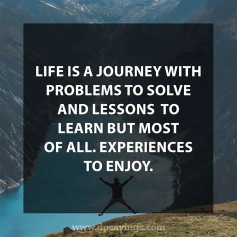 55 Inspirational Life Is A Journey Quotes And Sayings - DP Sayings