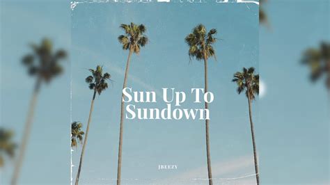 Sun Up To Sundown (Remix) - JBeezy (Official Audio) - YouTube