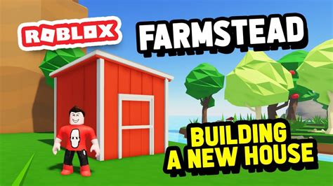 Buying a NEW HOUSE for My Farm in Roblox Farmstead - YouTube