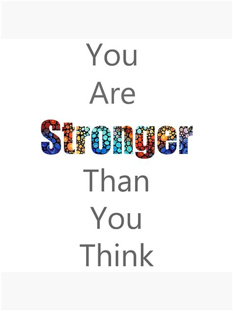 "you are stronger than you think" Poster for Sale by kesleytastic | Redbubble