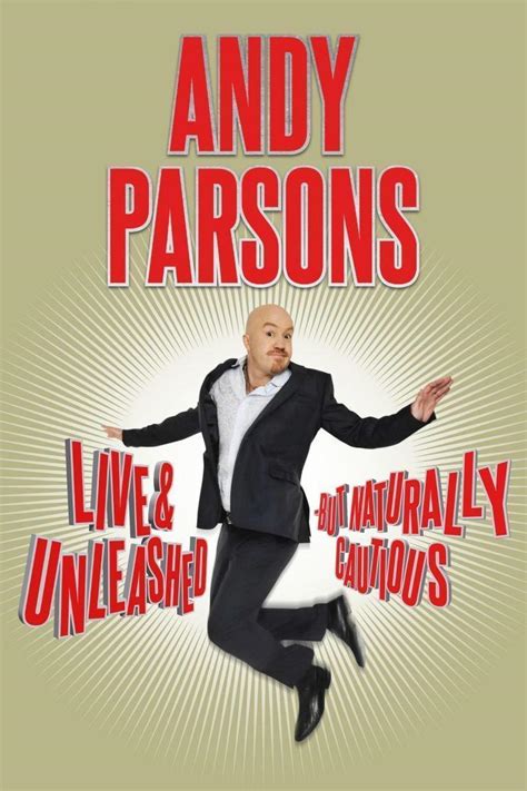 Andy Parsons: Live & Unleashed - But Naturally Cautious - Comedy Dynamics