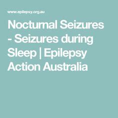 Nocturnal Seizures - Seizures during Sleep | Epilepsy Action Australia ...