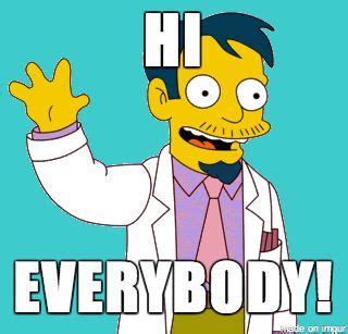 Walked into a meeting today, said "Hi everybody" and it came out exactly like… | Simpsons party ...