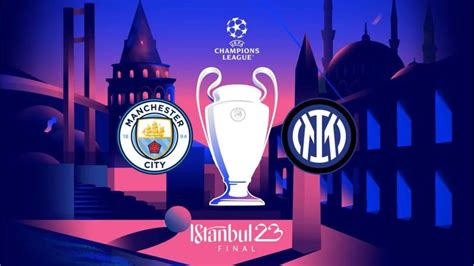 Manchester City x Internazionale: Onde assistir à final da Champions ...