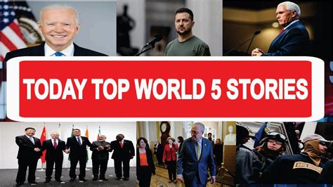 Today Top 5 World Stories | World Latest News | International News ...