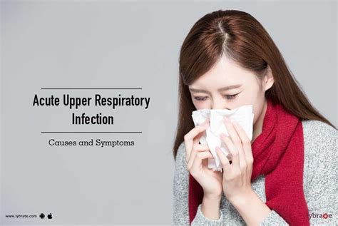 Acute Upper Respiratory Infection: Causes and Symptoms - By Dr. Pradip Tawde | Lybrate