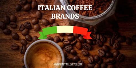 12 Best Italian Coffee Brands - Italy We Love You