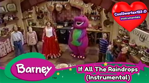 Barney If All The Raindrops