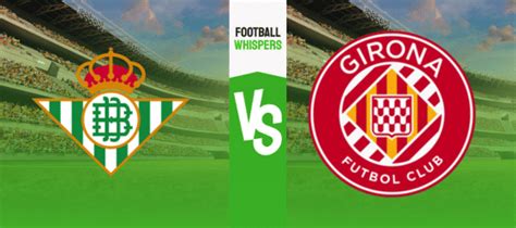 Real Betis vs Girona prediction, odds & betting tips 21/12/2023