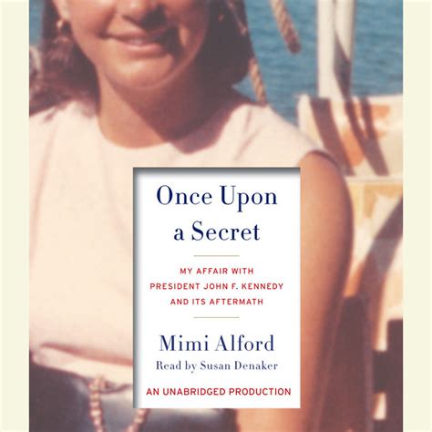 Once Upon a Secret by Mimi Alford | Penguin Random House Audio