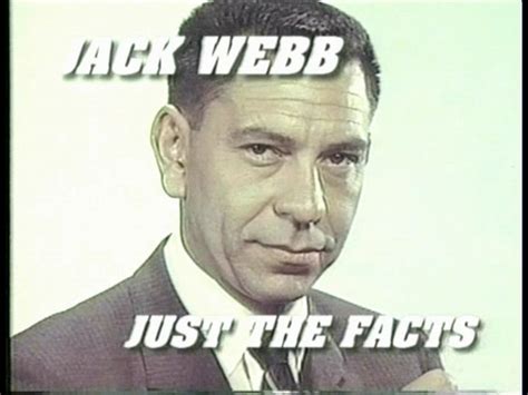 Jack Webb Dragnet Quotes. QuotesGram