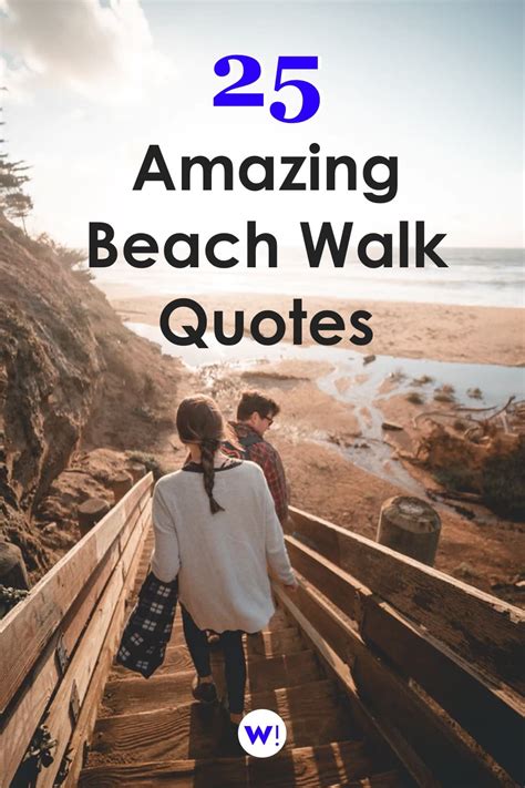 25 Amazing Beach Walk Quotes - Words Inspiration