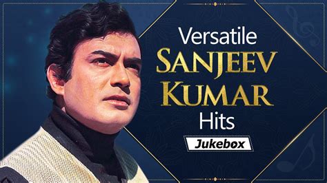 Top 15 Hits Of Sanjeev Kumar | Remebering Sanjeev Kumar | Superhit Hindi Songs - YouTube