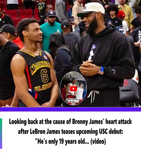 Looking back at the cause of Bronny James' heart attack after LeBron ...