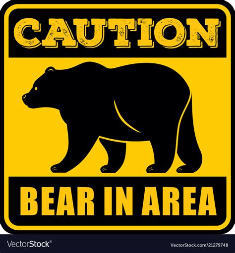 Caution bear in area sign Royalty Free Vector Image