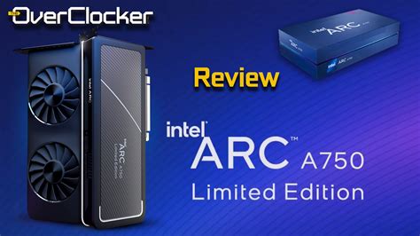 Intel ARC A750 Limited Edition Review - TheOverclocker