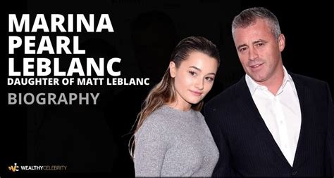 Who is Marina Pearl LeBlanc? Meet Matt LeBlanc's Daughter – Wealthy Celebrity