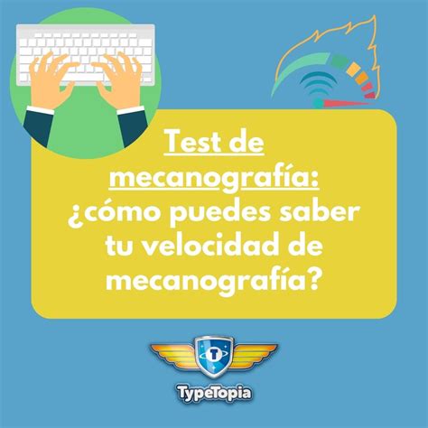 Test de mecanografía: ¿cómo puedes saber tu velocidad de mecanografía? - TypeTopia