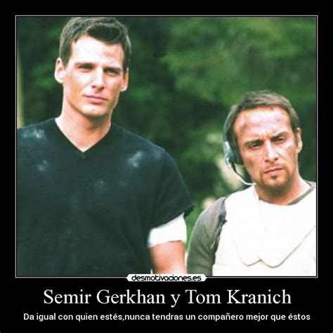 Semir Gerkhan y Tom Kranich | Desmotivaciones