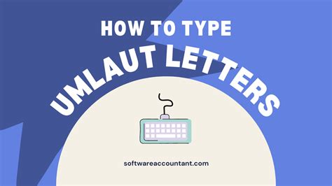 5 Best Ways To Type Umlaut Letters on Keyboard - Software Accountant