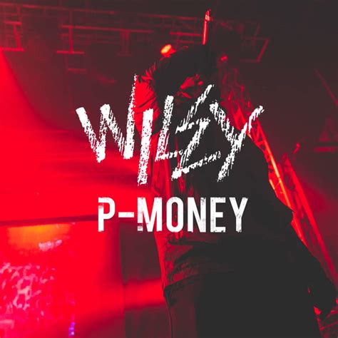 Wiley – P Money Lyrics | Genius Lyrics