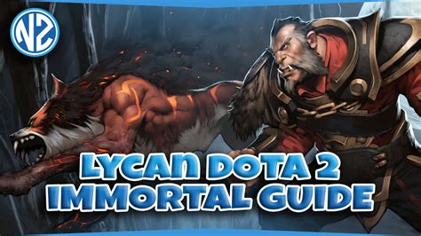 Lycan Dota 2 Immortal Guide (Beginner to Expert) - YouTube