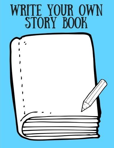 Write Your Own Story Book: Kids and Children (Create Your Own - Make a Book - Draw it Yourself ...