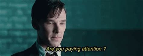 Are You Paying Attention - Attention GIF - Attention Benedict ...