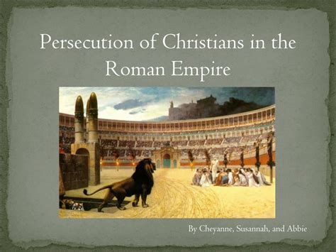 PPT - Persecution of Christians in the Roman Empire PowerPoint ...