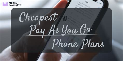 Cheapest Pay As You Go Phone Plans: from $10/mo- MoneySavingPro