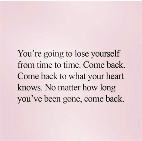 Come back... | Quotes and notes, Words, Inspirational quotes