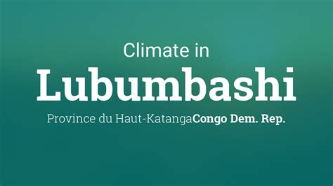 Climate & Weather Averages in Lubumbashi, Congo Dem. Rep.