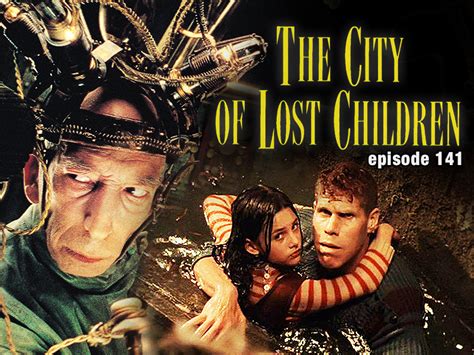 Cult Film in Review Podcast Episode 141: City of Lost Children