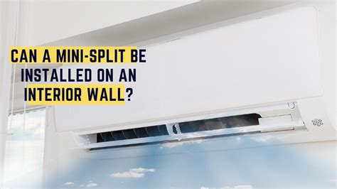 Can a mini-split be installed on an inside wall? - DuctlessAcPro.com| Ductless Mini Split AC ...