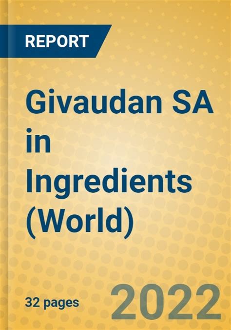 Givaudan SA in Ingredients (World) - Research and Markets