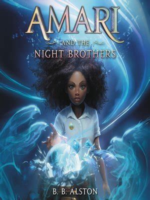 Amari and the Night Brothers by B. B. Alston · OverDrive: Free ebooks, audiobooks & movies from ...